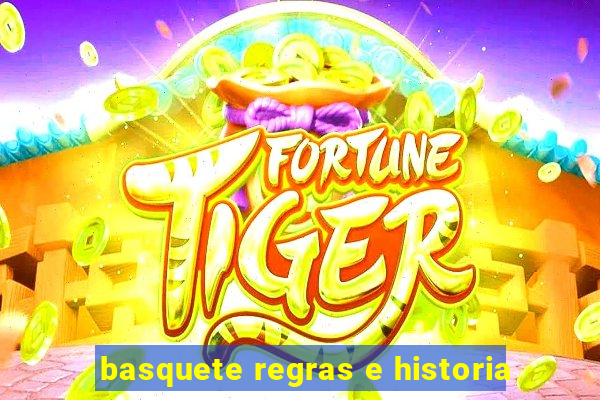 basquete regras e historia